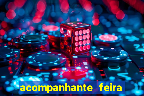 acompanhante feira de santana